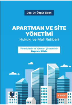 Apartman ve Site Yönetimi Hukuki ve Mali Rehberi - Ahmet Gökcen | Yeni