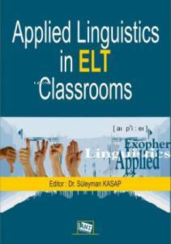 Applied Linguistics in Elt Classrooms - Süleyman Kasap | Yeni ve İkinc