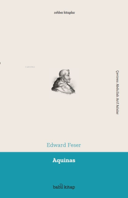 Aquinas - Edward Feser | Yeni ve İkinci El Ucuz Kitabın Adresi