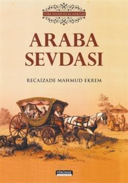 Araba Sevdası - Recaizade Mahmud Ekrem | Yeni ve İkinci El Ucuz Kitabı