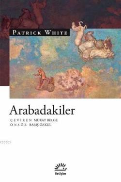 Arabadakiler - Patrick White | Yeni ve İkinci El Ucuz Kitabın Adresi