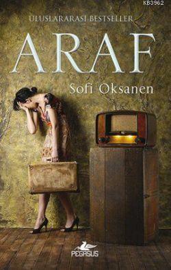 Araf - Sofi Oksanen | Yeni ve İkinci El Ucuz Kitabın Adresi