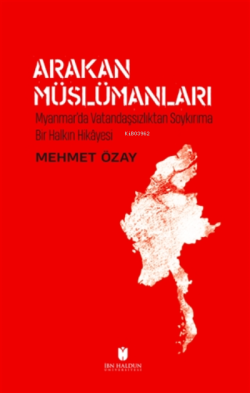 Arakan Müslümanları - Mehmet Özay | Yeni ve İkinci El Ucuz Kitabın Adr