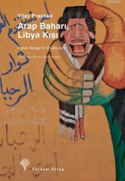Arap Baharı, Libya Kışı - Vijay Prashad | Yeni ve İkinci El Ucuz Kitab