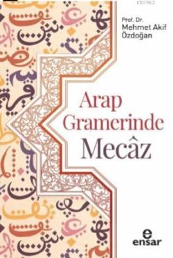 Arap Gramerinde Mecâz - Mehmet Akif Özdoğan | Yeni ve İkinci El Ucuz K