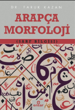 Arapça Morfoloji (Sarf Bilgisi) - Faruk Kazan | Yeni ve İkinci El Ucuz