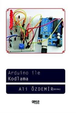 Arduino ile Kodlama - Ali Özdemir | Yeni ve İkinci El Ucuz Kitabın Adr