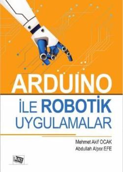Arduino ile Robotik Uygulamalar - Abdullah Alper Efe | Yeni ve İkinci 