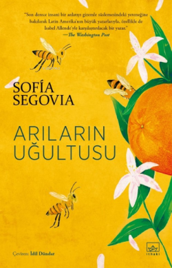 Arıların Uğultusu - Sofia Segovia | Yeni ve İkinci El Ucuz Kitabın Adr