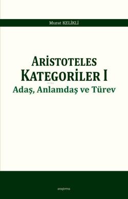 Aristoteles Kategoriler 1 - Murat Kelikli | Yeni ve İkinci El Ucuz Kit