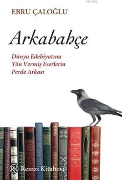 Arkabahçe - Ebru Çaloğlu | Yeni ve İkinci El Ucuz Kitabın Adresi