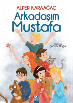 Arkadaşım Mustafa - Alper Karaağaç | Yeni ve İkinci El Ucuz Kitabın Ad