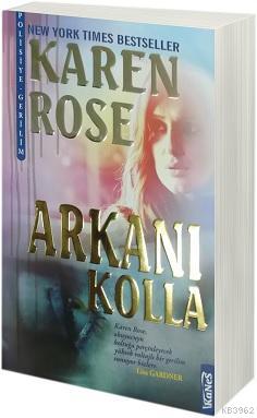 Arkanı Kolla - Karen Rose | Yeni ve İkinci El Ucuz Kitabın Adresi
