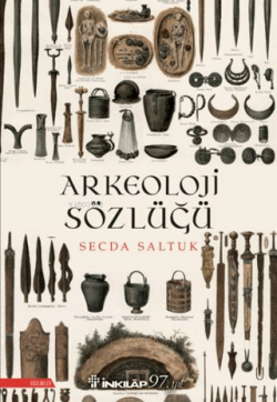 Arkeoloji Sözlüğü - Secda Saltuk | Yeni ve İkinci El Ucuz Kitabın Adre