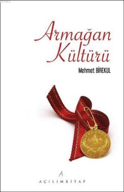 Armağan Kültürü - Mehmet Birekul | Yeni ve İkinci El Ucuz Kitabın Adre