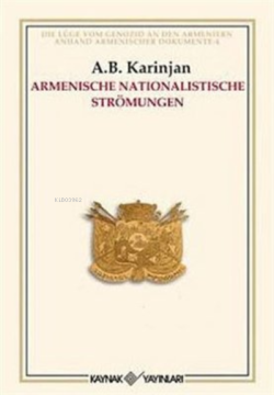 Armenische Nationalistische Strömungen - A. B. Karinjan- | Yeni ve İki