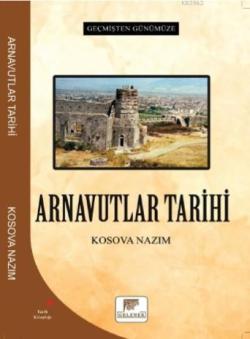 Arnavutlar Tarihi - Geçmişten Günümüze