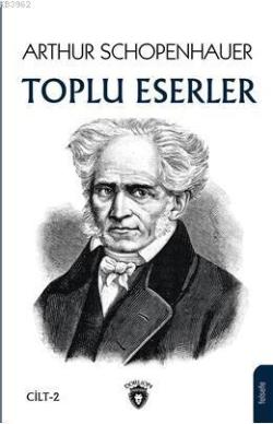 Arthur Schopenhauer - Toplu Eserler 2 - Arthur Schopenhauer | Yeni ve 