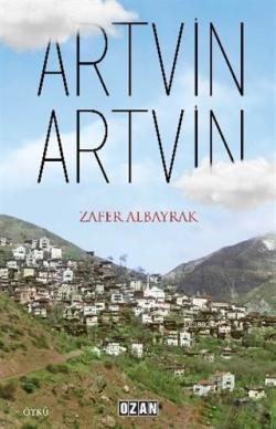 Artvin Artvin - Zafer Albayrak | Yeni ve İkinci El Ucuz Kitabın Adresi