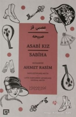 Asabi Kız Sabiha - Ahmet Rasim | Yeni ve İkinci El Ucuz Kitabın Adresi