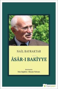 Asar-ı Bakiyye - Nail Bayraktar | Yeni ve İkinci El Ucuz Kitabın Adres