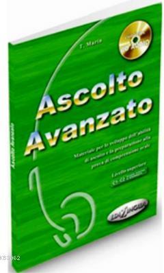 Ascolto Avanzato +CD (İtalyanca İleri Seviye Dinleme)