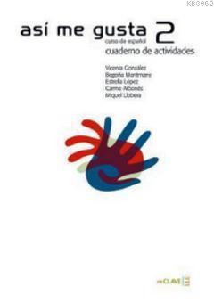Asi me Gusta 2 Cuaderno de Actividades (Etkinlik Kitabı) İspanyolca Orta Seviye