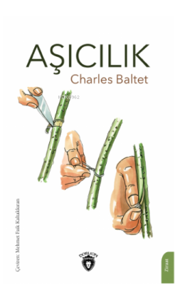 Aşıcılık - Charles Baltet | Yeni ve İkinci El Ucuz Kitabın Adresi