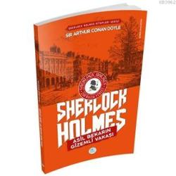 Asil Bekarın Gizemli Vakası - Sherlock Holmes - SİR ARTHUR CONAN DOYLE