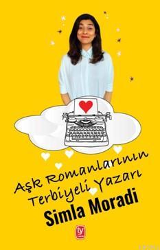 Aşk Romanlarının Terbiyeli Yazarı - Simla Moradi | Yeni ve İkinci El U