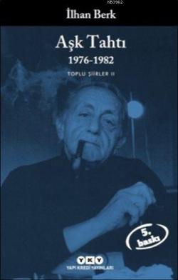 Aşk Tahtı 1976-1982 - İlhan Berk | Yeni ve İkinci El Ucuz Kitabın Adre