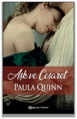 Aşk ve Cesaret - Paula Quinn | Yeni ve İkinci El Ucuz Kitabın Adresi