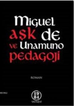 Aşk ve Pedagoji - Miguel De Unamuno | Yeni ve İkinci El Ucuz Kitabın A