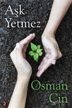 Aşk Yetmez - Osman Çin | Yeni ve İkinci El Ucuz Kitabın Adresi
