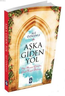 Aşka Giden Yol - Ali Özkanlı | Yeni ve İkinci El Ucuz Kitabın Adresi