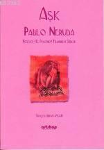 Aşk - Pablo Neruda | Yeni ve İkinci El Ucuz Kitabın Adresi