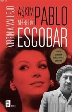 Aşkım Pablo Nefretim Escobar - Virginia Vallejo | Yeni ve İkinci El Uc