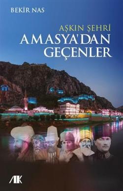 Aşkın Şehri Amasya'dan Geçenler - Bekir Nas | Yeni ve İkinci El Ucuz K