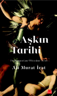 Aşkın Tarihi - Ali Murat İrat | Yeni ve İkinci El Ucuz Kitabın Adresi