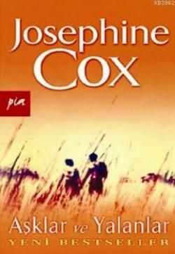 Aşklar ve Yalanlar - Josephine Cox | Yeni ve İkinci El Ucuz Kitabın Ad