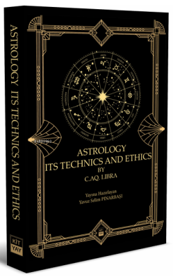 Astrology Its Technics and Ethics - Yavuz Selim Pınarbaşı | Yeni ve İk