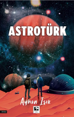 Astrotürk - Ayhan Işık | Yeni ve İkinci El Ucuz Kitabın Adresi