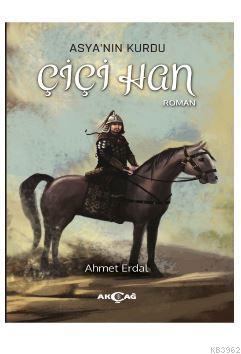 Asya'nın Kurdu - Çiçi Han - Ahmet Erdal | Yeni ve İkinci El Ucuz Kitab