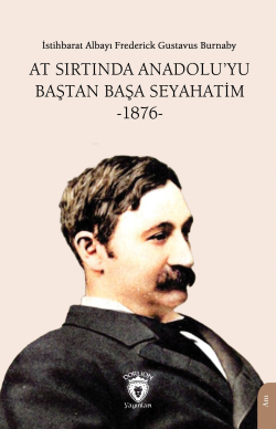 At Sırtında Anadolu’yu Baştan Başa Seyahatim -1876-