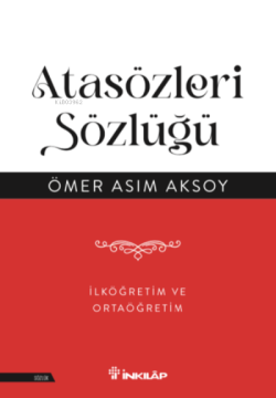 Atasözleri Sözlüğü – İlköğretim ve Ortaöğretim - Ömer Asım Aksoy | Yen