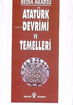 Atatürk Devrimi ve Temelleri - | Yeni ve İkinci El Ucuz Kitabın Adresi