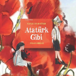 Atatürk Gibi - Hafize Çınar Güner | Yeni ve İkinci El Ucuz Kitabın Adr