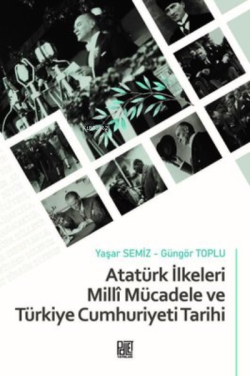 Atatürk İlkeleri Milli Mücadele ve Türkiye Cumhuriyeti Tarihi - Yaşar 