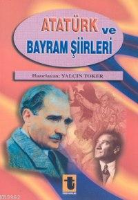 Atatürk ve Bayram Şiirleri - Yalçın Toker | Yeni ve İkinci El Ucuz Kit
