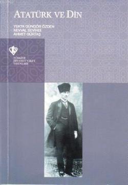 Atatürk ve Din - Ahmet Gürtaş | Yeni ve İkinci El Ucuz Kitabın Adresi